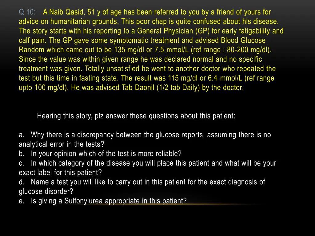 q 10 a naib qasid 51 y of age has been referred