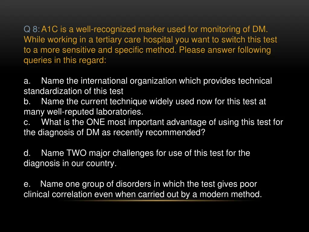 q 8 a1c is a well recognized marker used