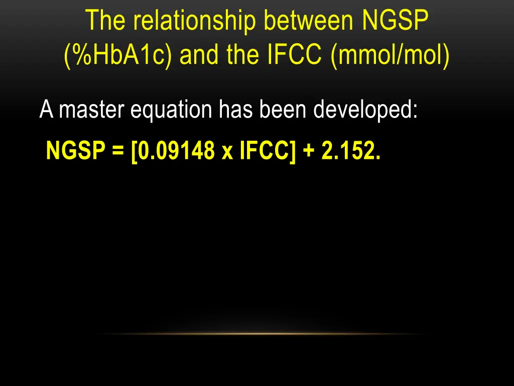 the relationship between ngsp hba1c and the ifcc
