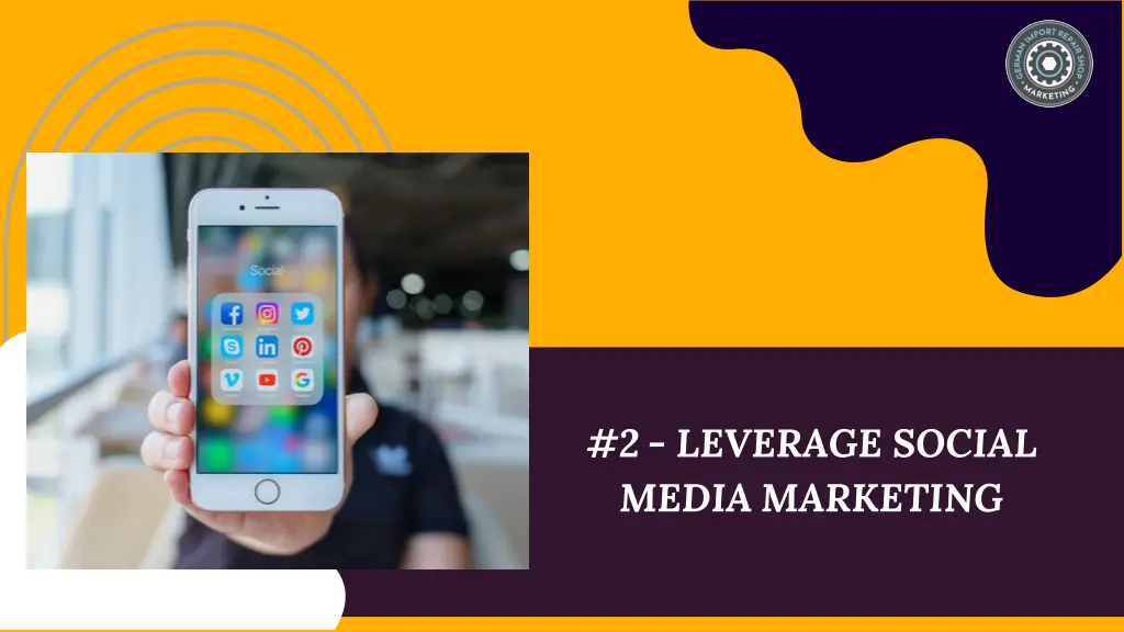 2 leverage social media marketing