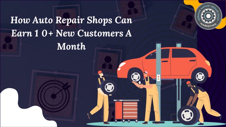 how auto repair shops can earn 1 0 new customers