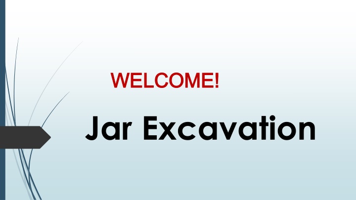 welcome welcome jar excavation