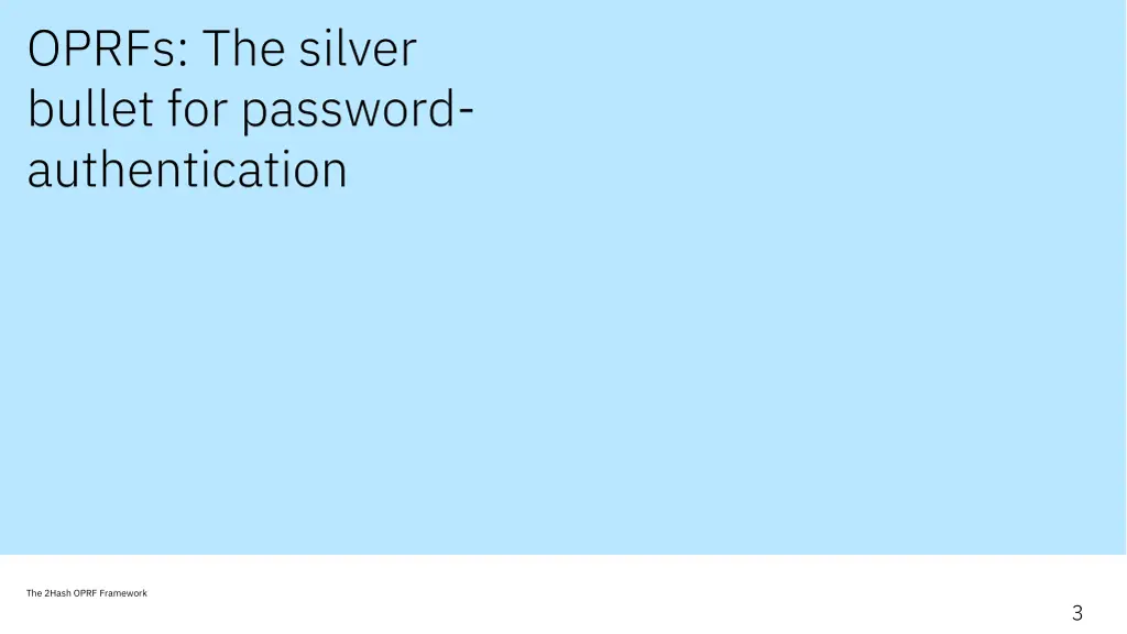 oprfs the silver bullet for password