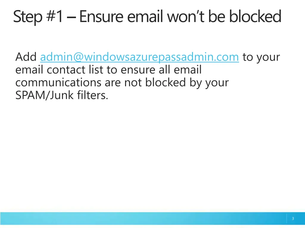 step 1 ensure email won t be blocked