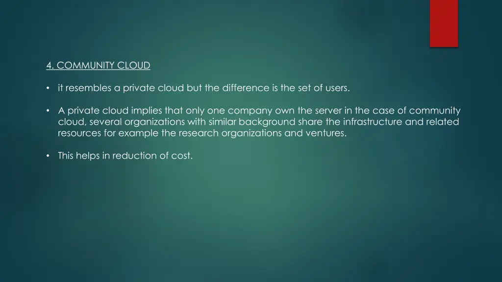 4 community cloud it resembles a private cloud