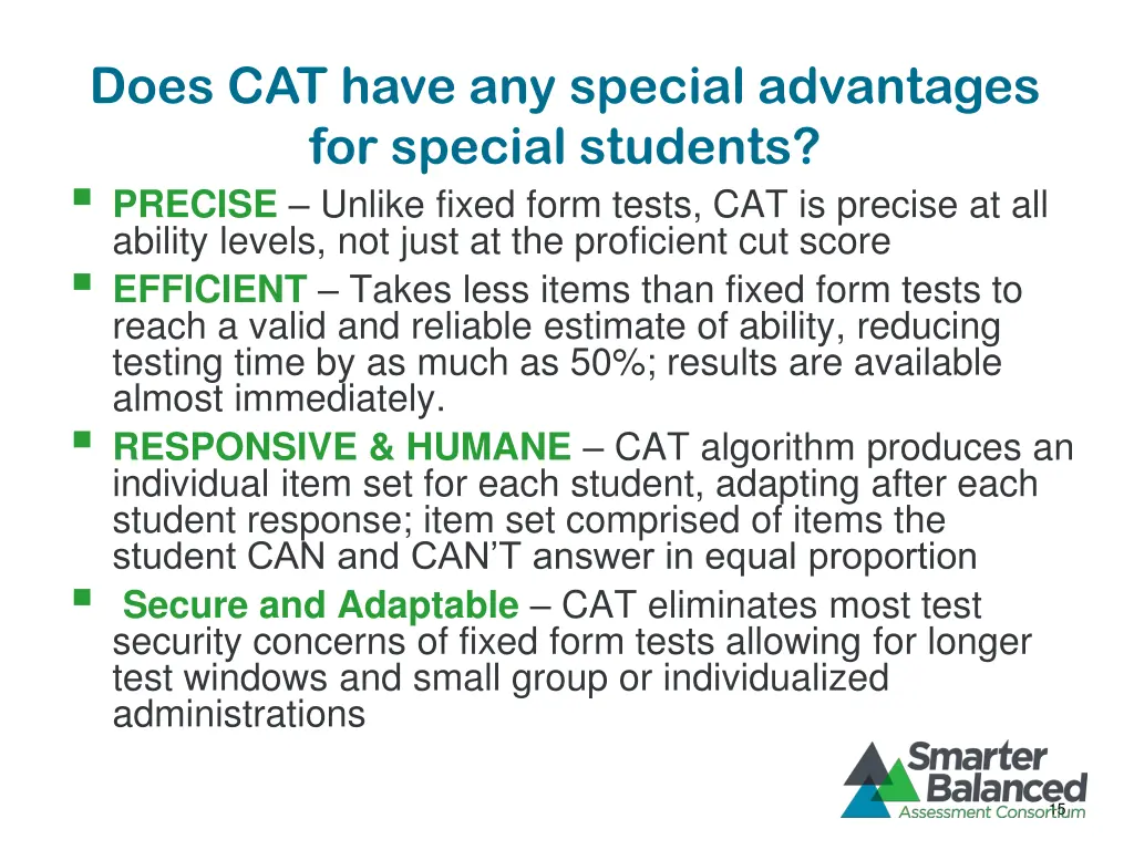 does cat have any special advantages for special