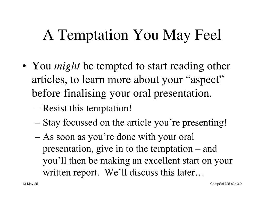 a temptation you may feel