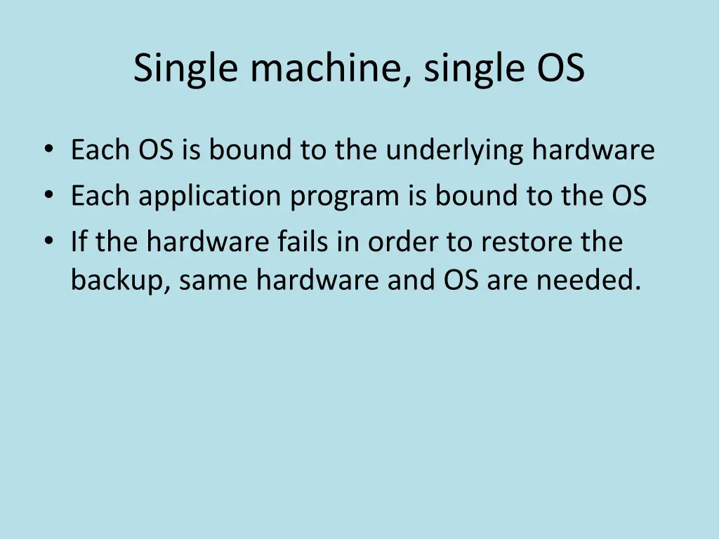 single machine single os