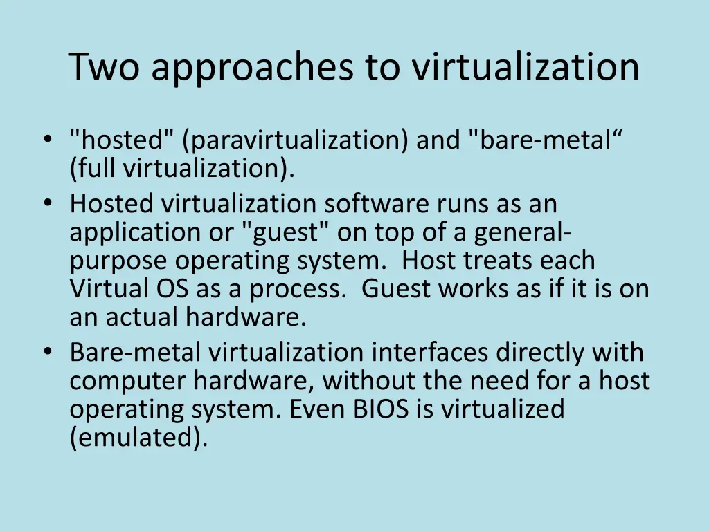 two approaches to virtualization