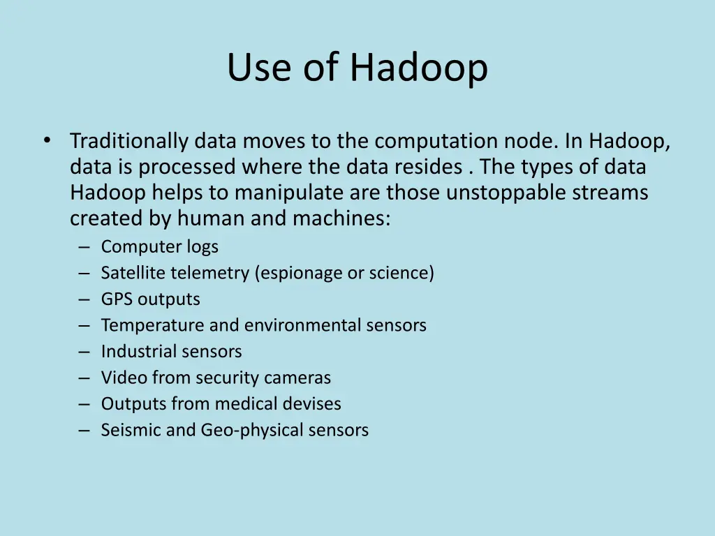 use of hadoop
