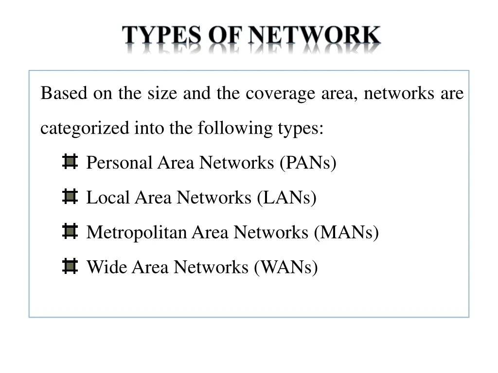 based on the size and the coverage area networks