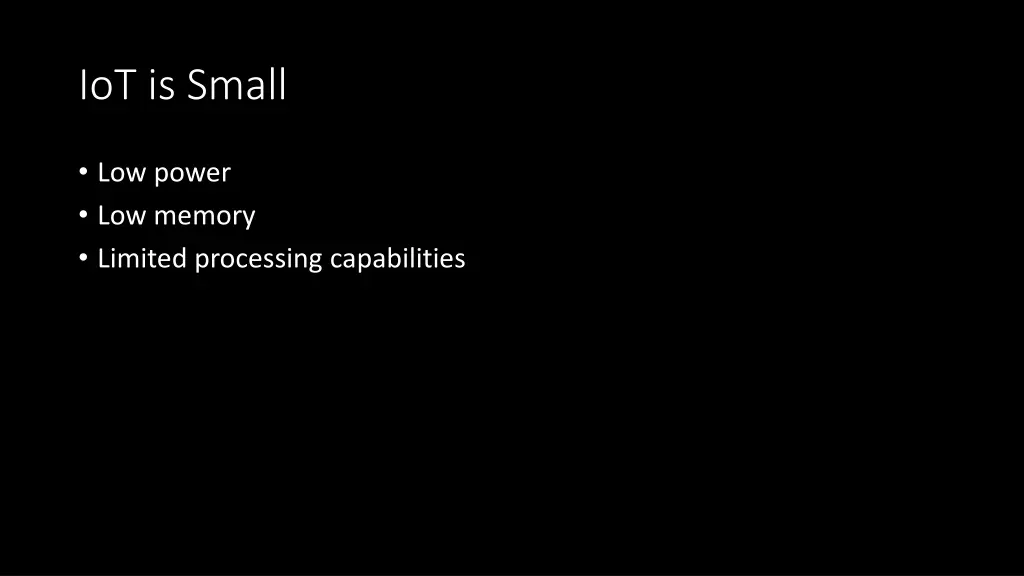 iot is small