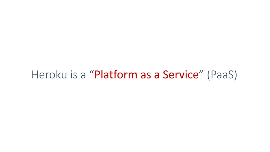 heroku is a platform as a service paas