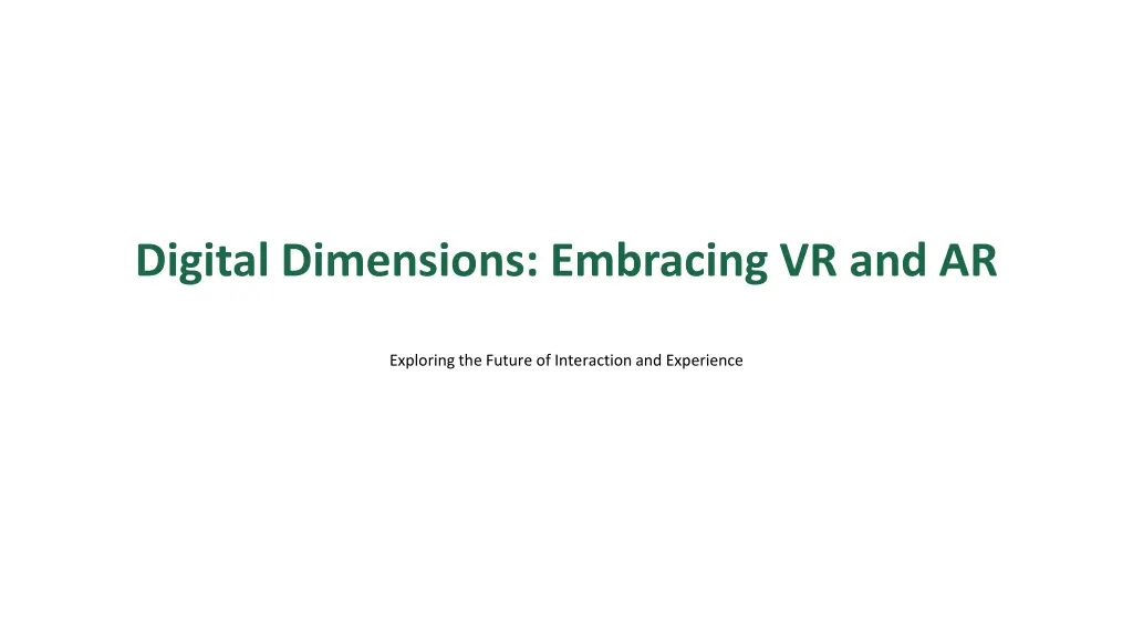 digital dimensions embracing vr and ar