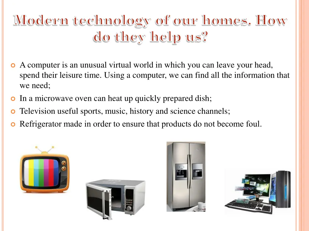 modern technology of our homes how do they help us