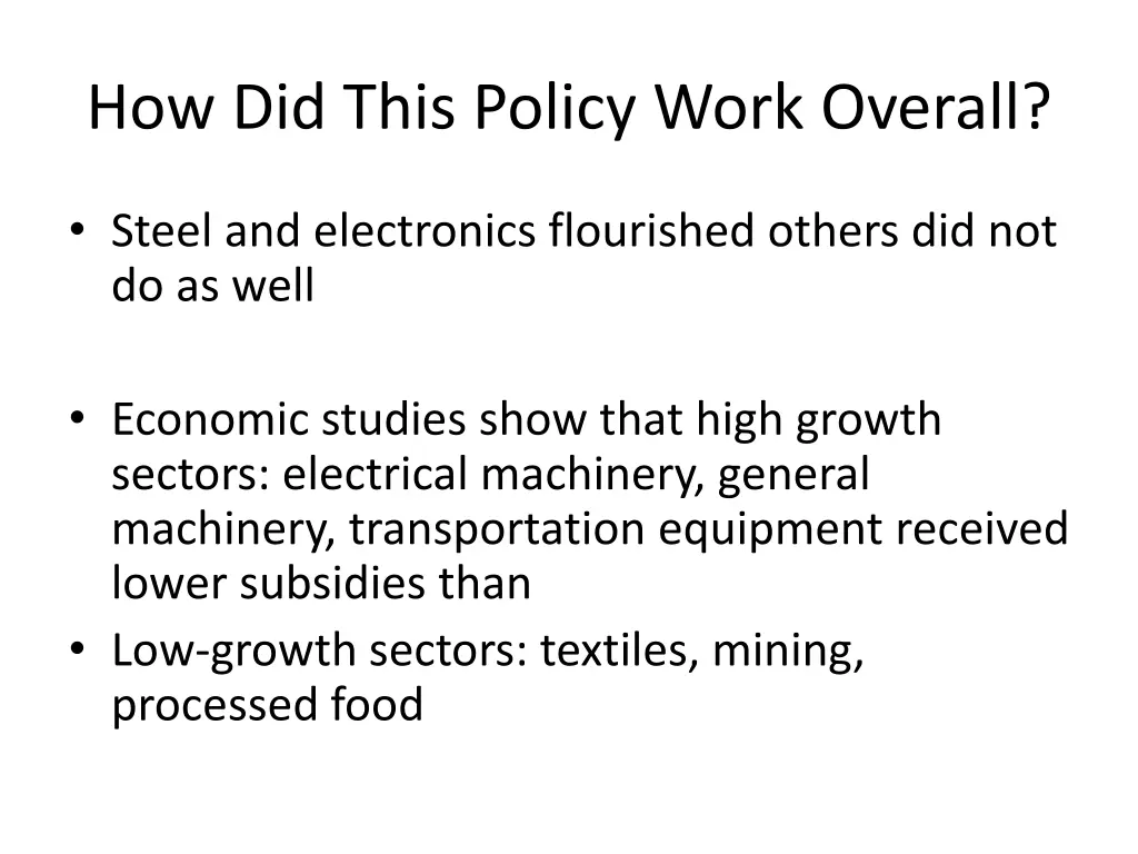 how did this policy work overall