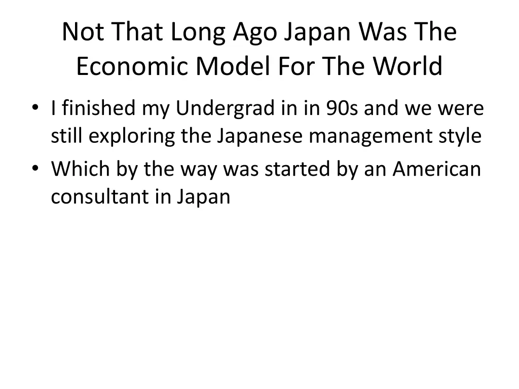 not that long ago japan was the economic model
