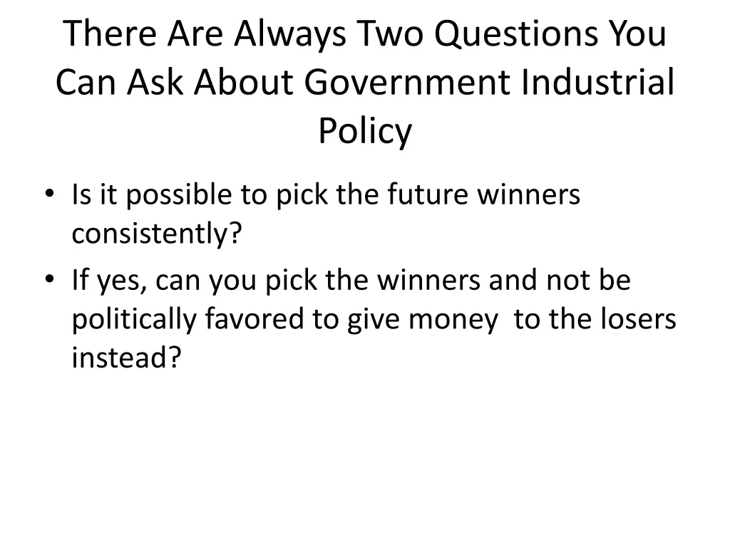 there are always two questions you can ask about