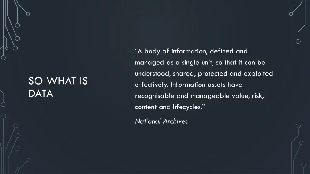 a body of information defined and managed