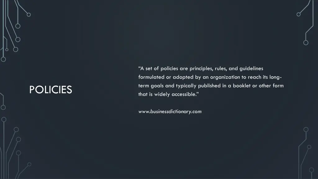 a set of policies are principles rules