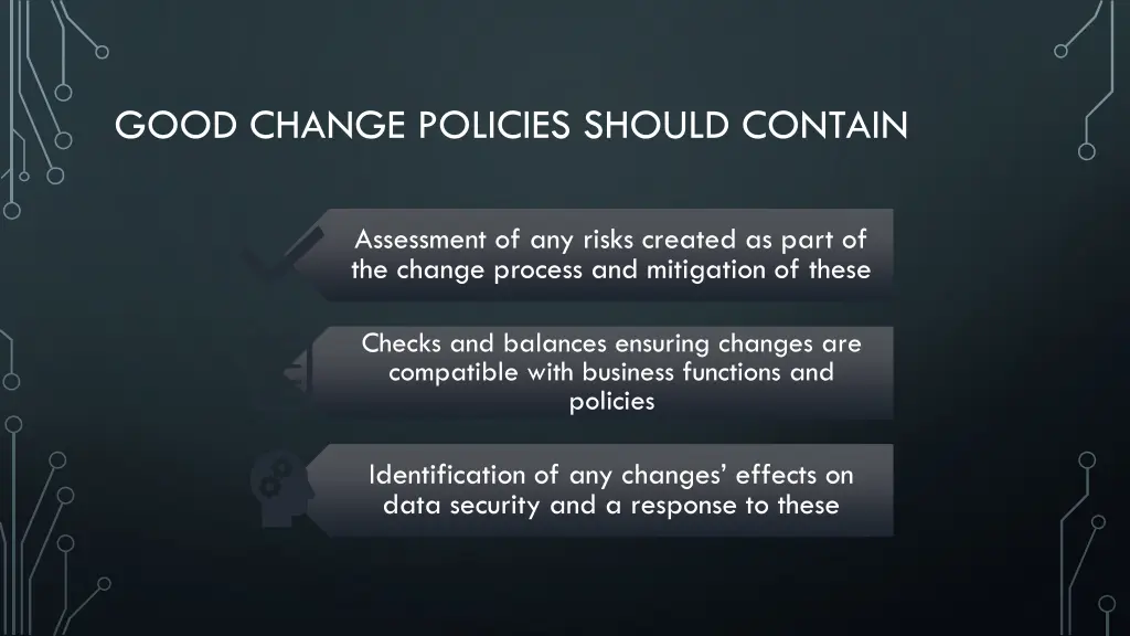 good change policies should contain