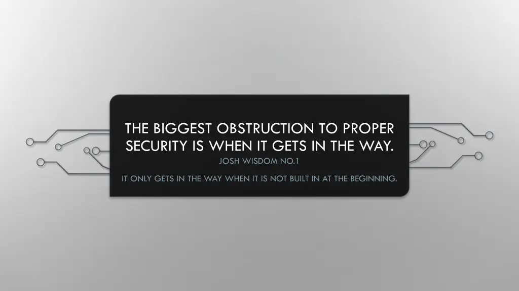 the biggest obstruction to proper security