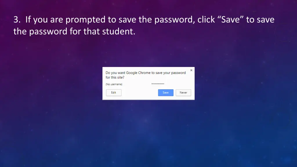 3 if you are prompted to save the password click