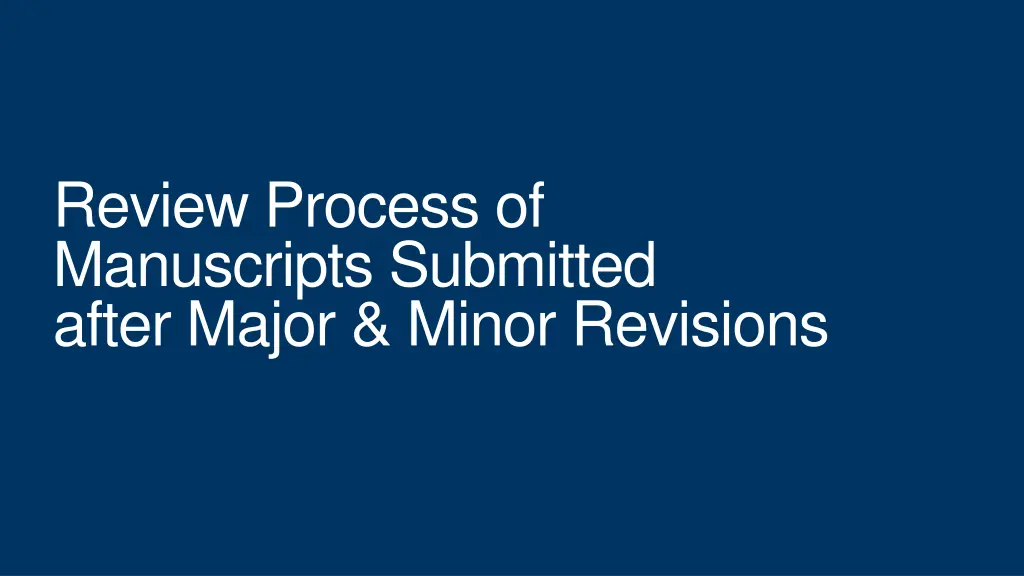 review process of manuscripts submitted after