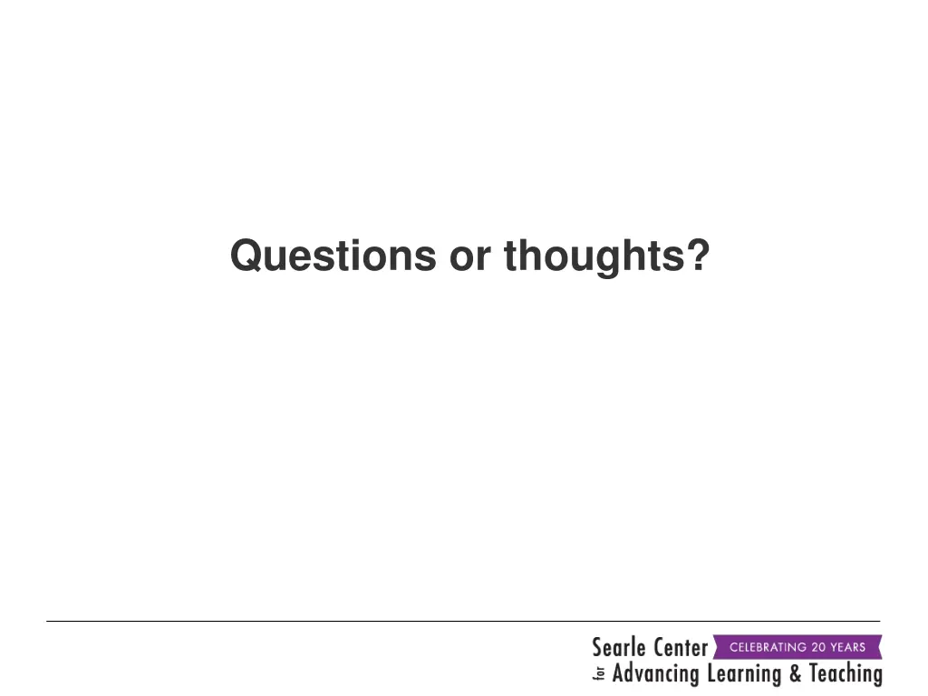 questions or thoughts