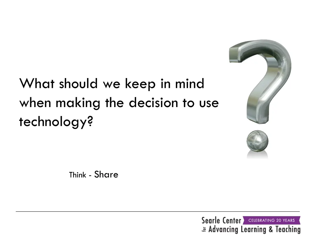 what should we keep in mind when making