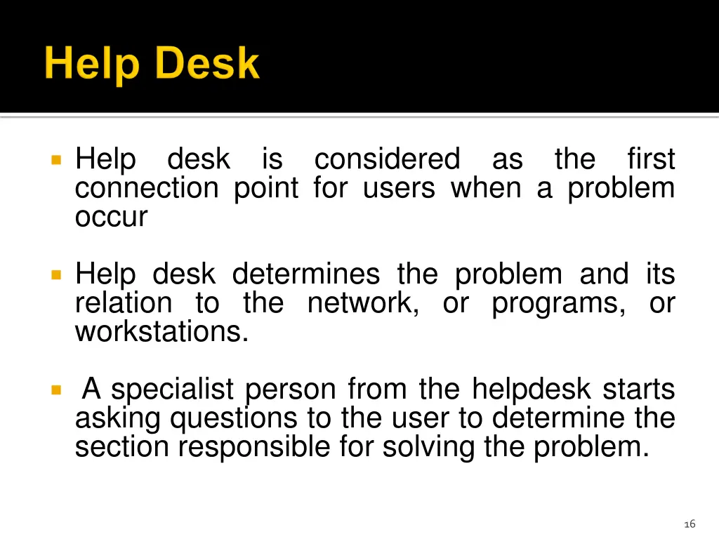 help connection point for users when a problem