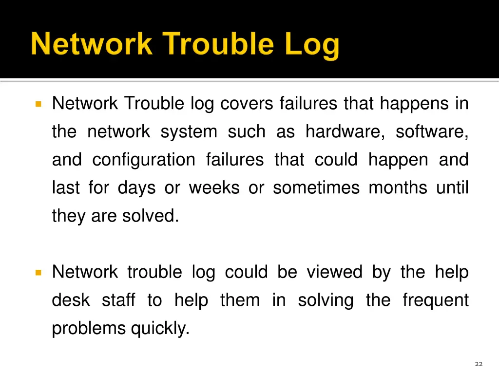 network trouble log covers failures that happens