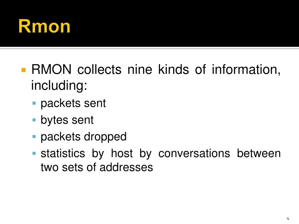 rmon collects nine kinds of information including