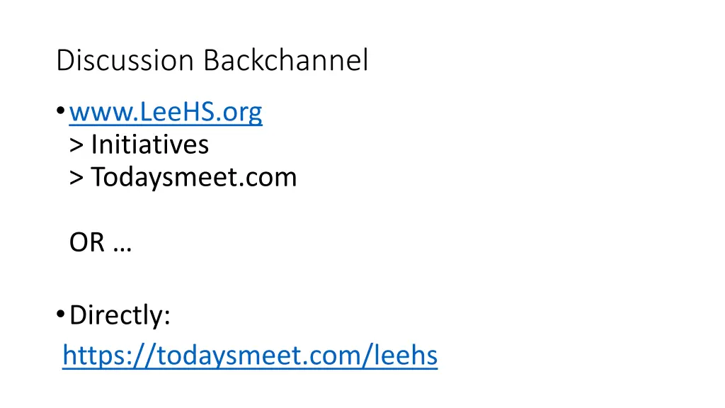 discussion backchannel www leehs org initiatives