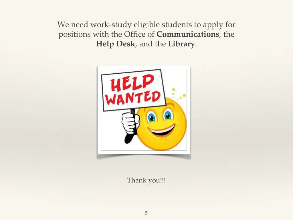 we need work study eligible students to apply