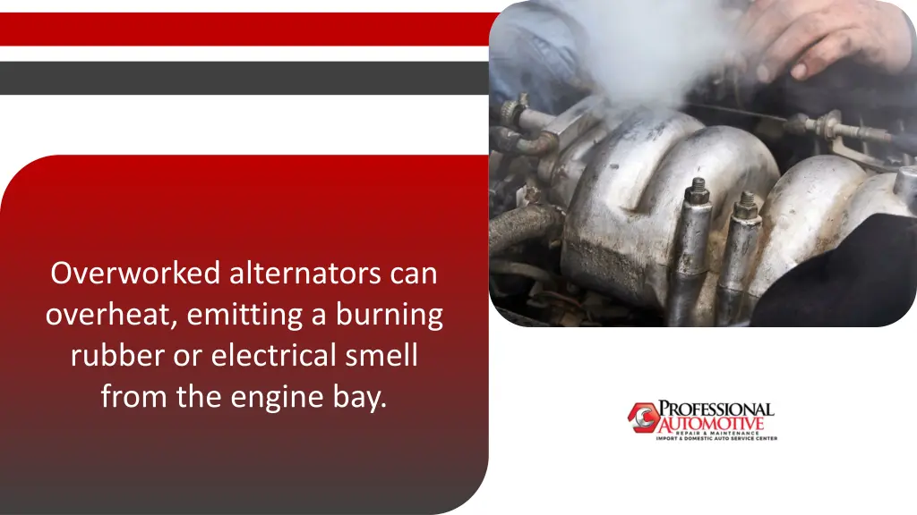 overworked alternators can overheat emitting