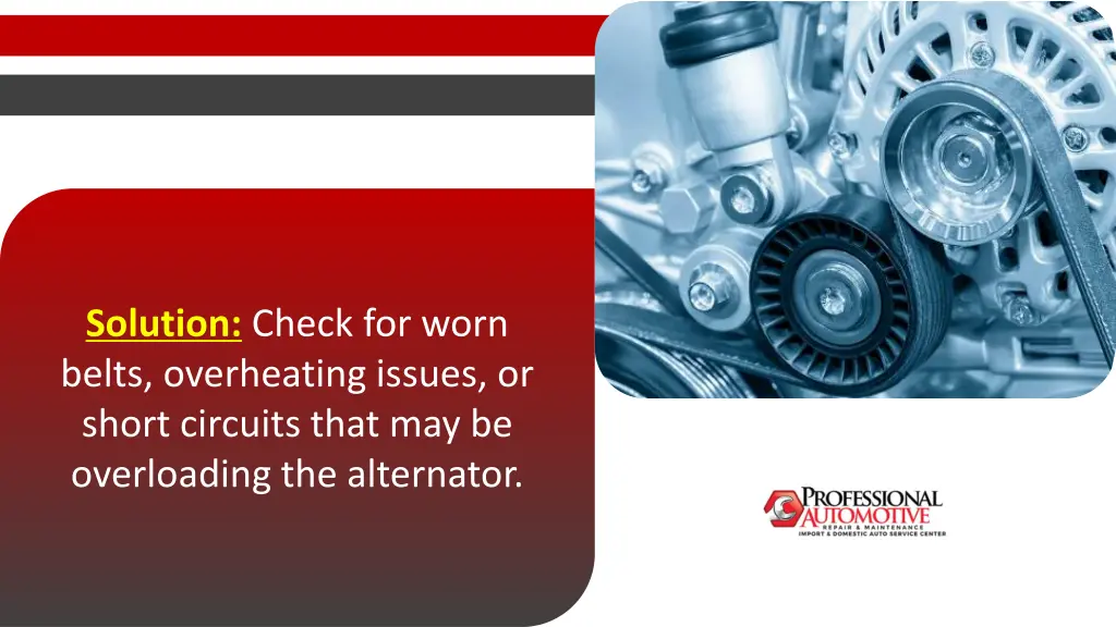 solution check for worn belts overheating issues
