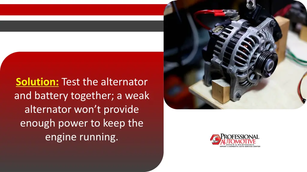 solution test the alternator and battery together