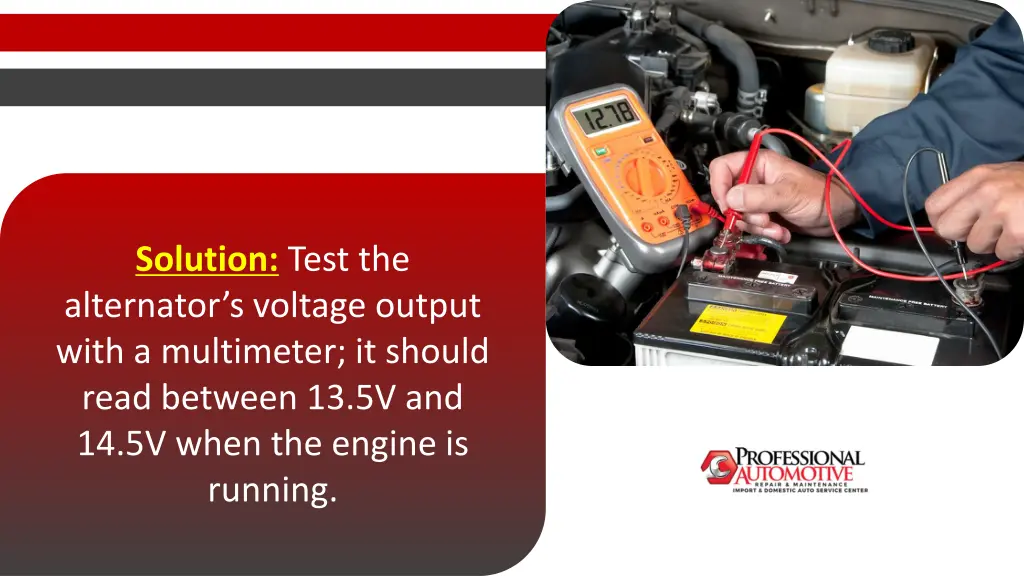 solution test the alternator s voltage output