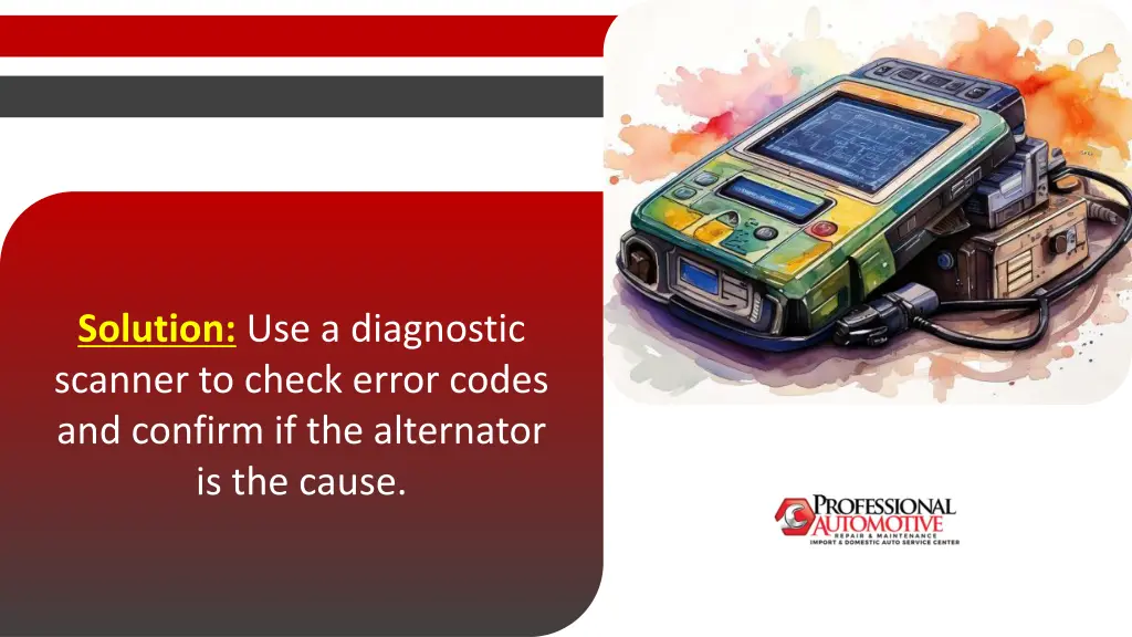 solution use a diagnostic scanner to check error