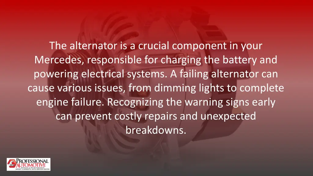 the alternator is a crucial component in your