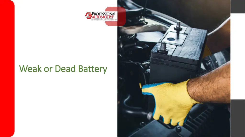 weak or dead battery weak or dead battery
