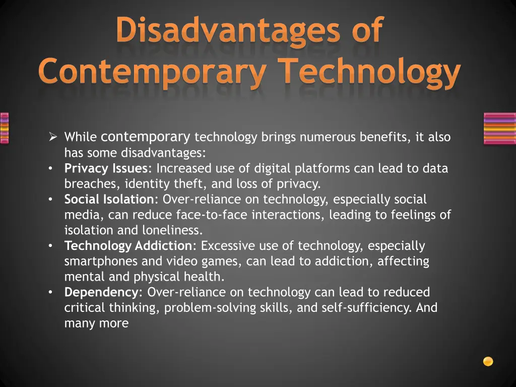 disadvantages of contemporary technology