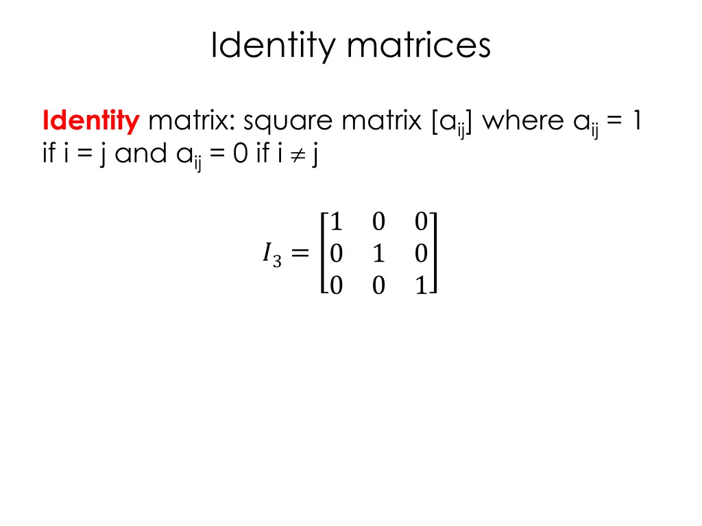 identity matrices