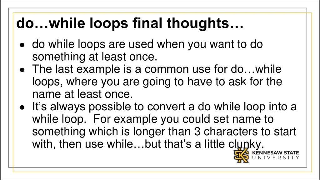 do while loops final thoughts