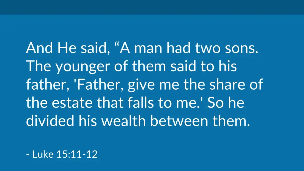 and he said a man had two sons the younger