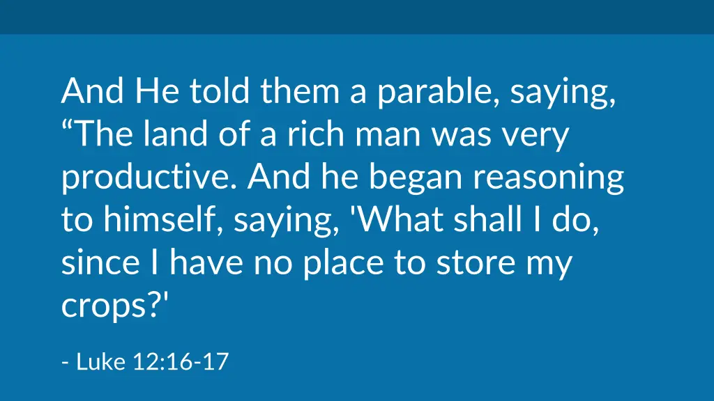 and he told them a parable saying the land