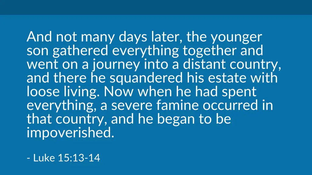 and not many days later the younger son gathered