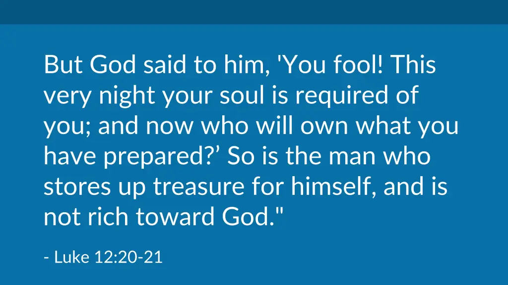 but god said to him you fool this very night your