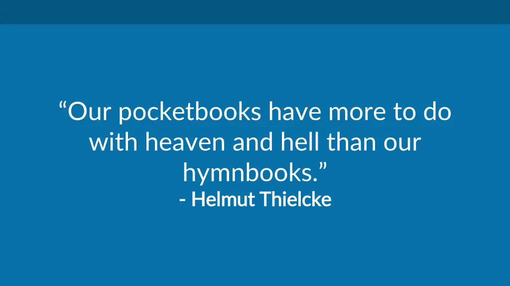 our pocketbooks have more to do with heaven